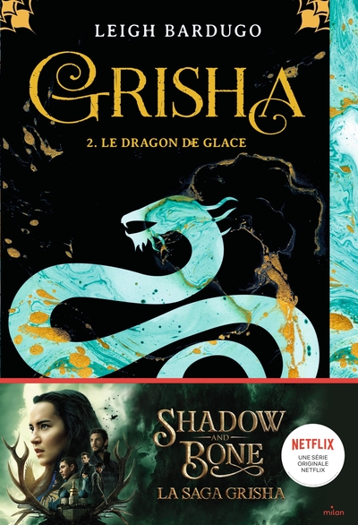 GRISHA, TOME 02 - LE DRAGON DE GLACE