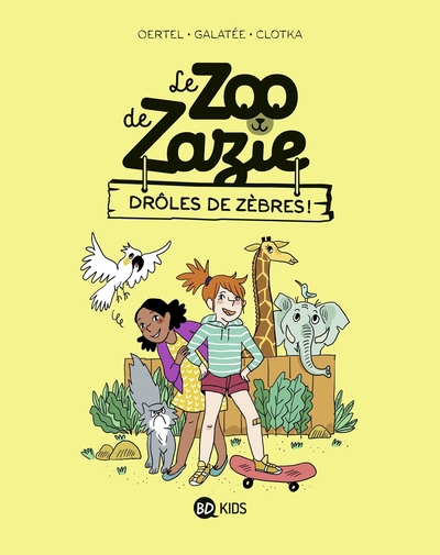 LE ZOO DE ZAZIE, TOME 01 - DROLES DE ZEBRES !