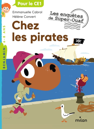 ENQUETES DE SUPER-OUAF, TOME 08 - SUPER-OUAF CHEZ LES PIRATES