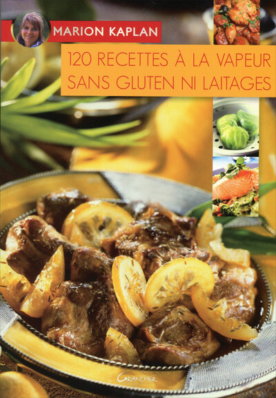 120 RECETTES SANS GLUTEN NI LAITAGE