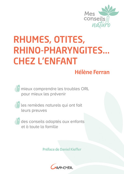 RHUMES, OTITES, RHINO-PHARYNGITES... CHEZ L´ENFANT - MIEUX COMPRENDRE LES T