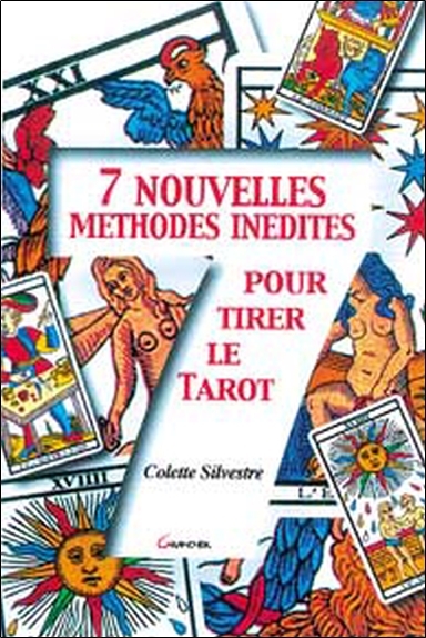 7 NOUVELLES METHODES INEDITES POUR TIRER LE TAROT