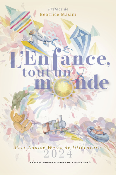 L´ENFANCE, TOUT UN MONDE - PRIX LOUISE WEISS DE LITTERATURE