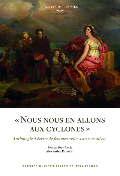 NOUS NOUS EN ALLONS AUX CYCLONES  - ANTHOLOGIE D´ECRITS DE FEMMES EXILEES AU XIXE SIECLE