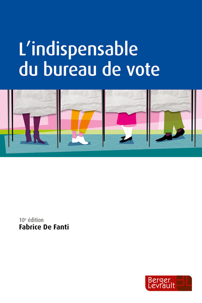 L´INDISPENSABLE DU BUREAU DE VOTE (10E ED.)