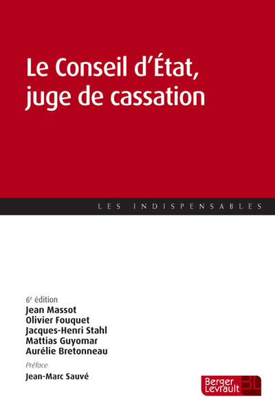 CONSEIL D´ETAT, JUGE DE CASSATION (6E ED)