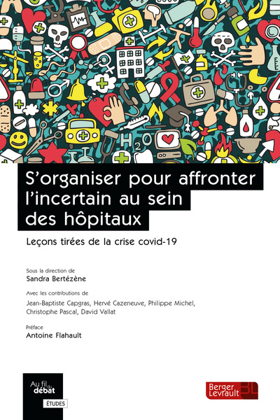 S´ORGANISER POUR AFFRONTER L´INCERTAIN AU SEIN DES HOPITAUX - LECONS TIREES DE LA CRISE COVID-19