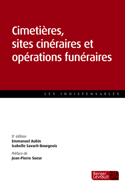 CIMETIERES SITES CINERAIRES ET OPERATIONS FUNERAIRES 8E ED