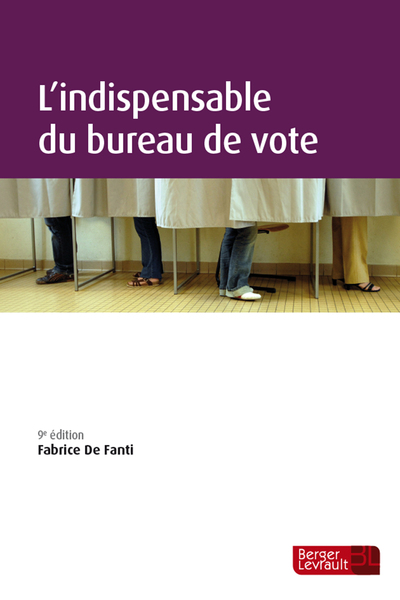 L´INDISPENSABLE DU BUREAU DE VOTE (9E ED.)