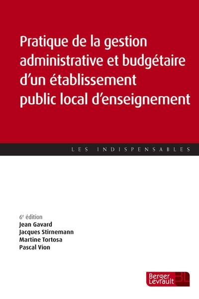 PRATIQ GESTION ADMINIS ET BUDGETAIRE EPLE 6E ED