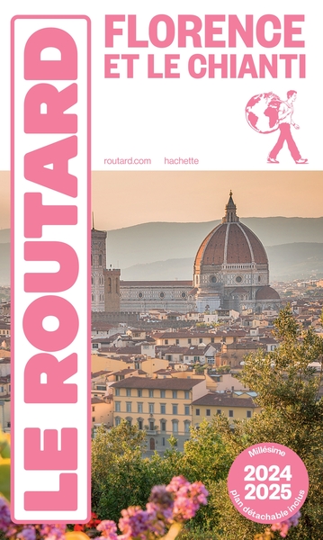 GUIDE DU ROUTARD FLORENCE ET LE CHIANTI 2024/25