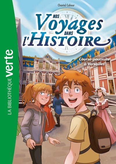 NOS VOYAGES DANS L´HISTOIRE - T06 - NOS VOYAGES DANS L´HISTOIRE 06 - COURSE-POURSUITE A VERSAILLES