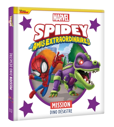 SPIDEY ET SES AMIS EXTRAORDINAIRES - MISSION DINO DESASTRE - MARVEL