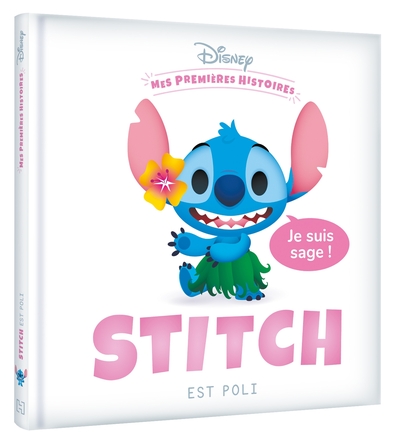 DISNEY - MES PREMIERES HISTOIRES - STITCH EST POLI