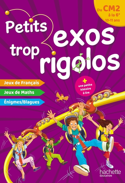 PETITS EXOS TROP RIGOLOS - DU CM2 A LA 6E