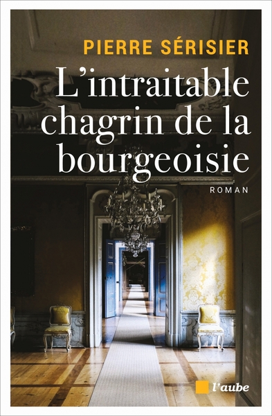 INTRAITABLE CHAGRIN DE LA BOURGEOISIE (L´)