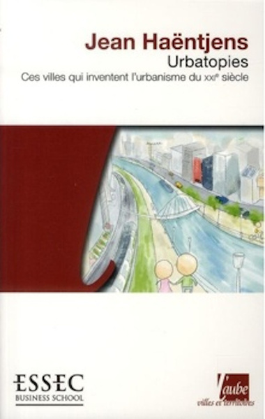 URBATOPIES - CES VILLES QUI INVENTENT L´URBANISME DU XX