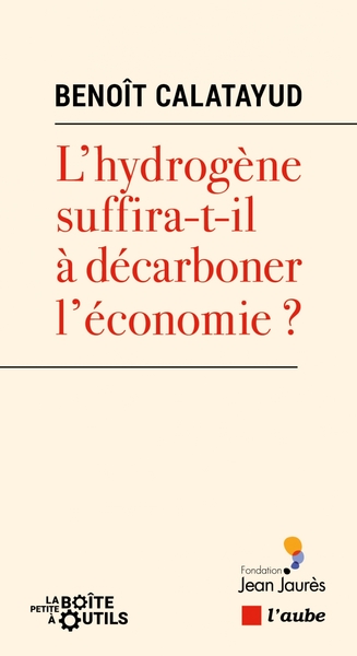 HYDROGENE SUFFIRA-T-IL A DECARBONER L ECONOMIE ?