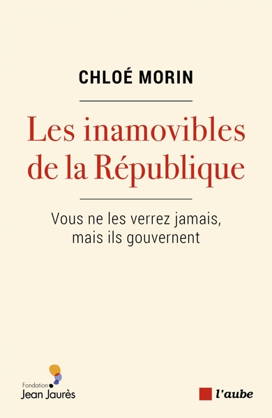 INAMOVIBLES DE LA REPUBLIQUE - VOUS NE LES VERREZ JAMAIS