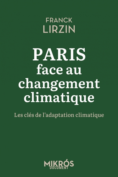 PARIS FACE AU CHANGEMENT CLIMATIQUE - LES CLES DE L´ADAPTAT