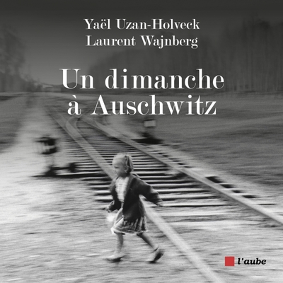 DIMANCHE A AUSCHWITZ