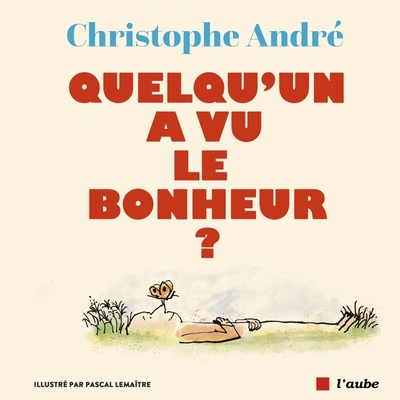 QUELQU´UN A VU LE BONHEUR ?