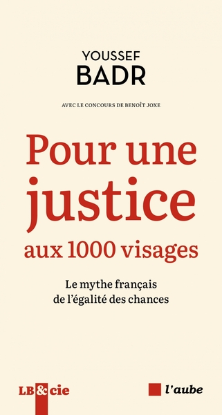 POUR UNE JUSTICE AUX 1000 VISAGES - LE MYTHE FRANCAIS DE L´E