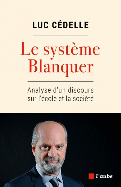 SYSTEME BLANQUER - ANALYSE D´UN DISCOURS SUR L´ECOLE ET L