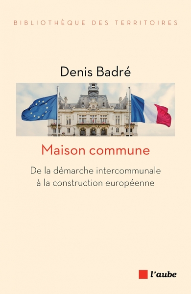 MAISON COMMUNE - DE LA DEMARCHE INTERCOMMUNALE A LA CONSTRUC