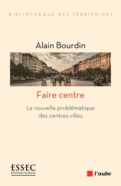 FAIRE CENTRE - LA NOUVELLE PROBLEMATIQUE DES CEN