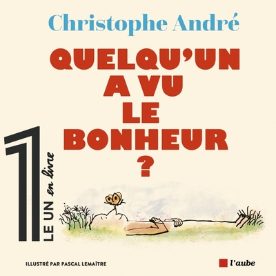 QUELQU´UN A VU LE BONHEUR ?