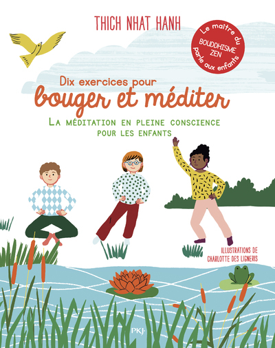 DIX EXERCICES POUR BOUGER ET MEDITER - LA MEDITATION EN PLEINE CONSCIENCE POUR LES ENFANTS