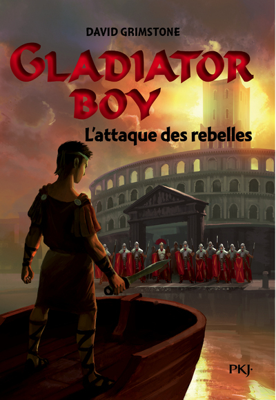 GLADIATOR BOY T04 L´ATTAQUE DES REBELLES