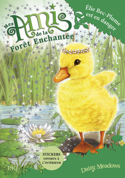 MES AMIS DE LA FORET ENCHANTEE - TOME 3 ELIE BEC-PLUME EST EN DANGER