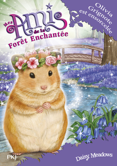 MES AMIS DE LA FORET ENCHANTEE - TOME 9 OLIVIA GRIGNOTE EST ENSORCELEE