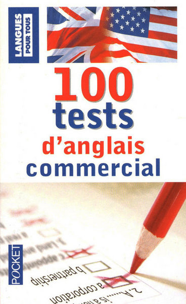 100 TESTS D´ANGLAIS COMMERCIAL
