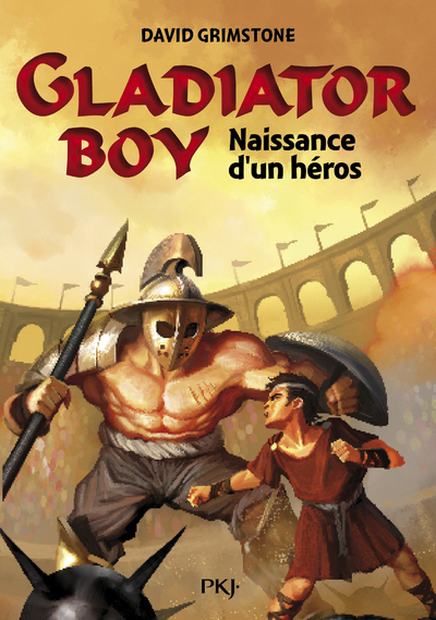GLADIATOR BOY - TOME 1 NAISSANCE D´UN HEROS