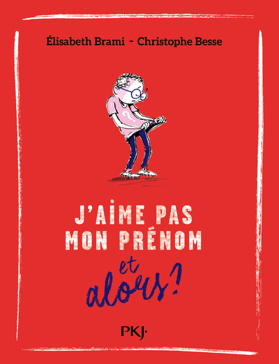 J´AIME PAS MON PRENOM ET ALORS ? - TOME 3