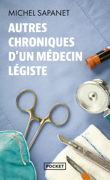 AUTRES CHRONIQUES D´UN MEDECIN LEGISTE