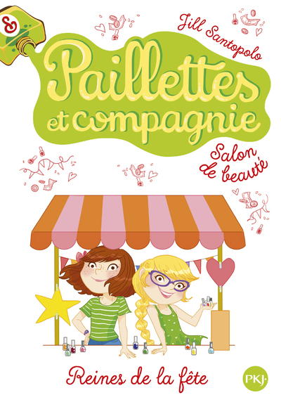 PAILLETTES ET COMPAGNIE - TOME 7 REINES DE LA FETE