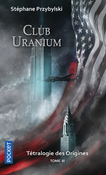 TETRALOGIE DES ORIGINES - TOME 3 CLUB URANIUM