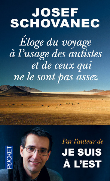 ELOGE DU VOYAGE A L´USAGE DES AUTISTES ET DE CEUX  QUI NE LE SONT PAS ASSEZ