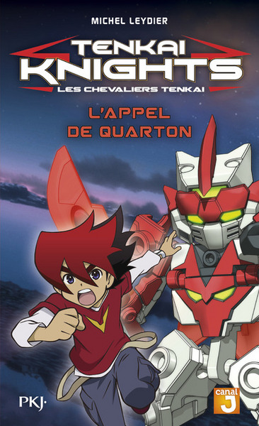 TENKAI KNIGHTS - TOME 1 L´APPEL DE QUARTON