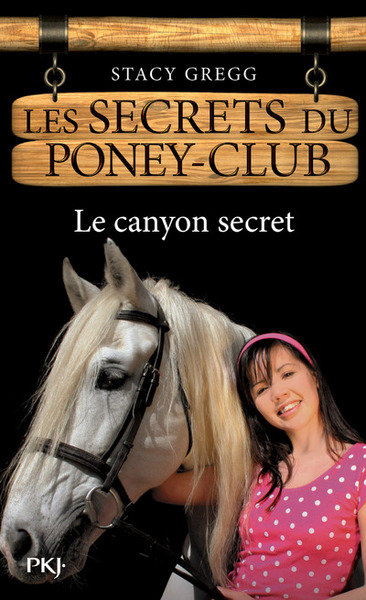 SECRETS DU PONEY CLUB N10 LE CANYON SECRET