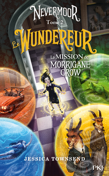 NEVERMOOR - TOME 2 LE WUNDEREUR - LA MISSION DE MORRIGANE CROW - VOL02