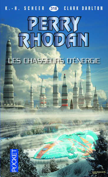 PERRY RHODAN - NUMERO 318 LES CHASSEURS D´ENERGIE