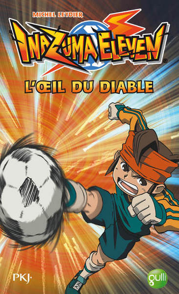 INAZUMA ELEVEN T02 L´OEIL DU DIABLE