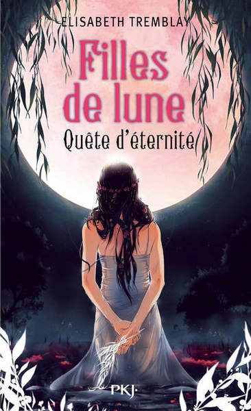 FILLES DE LUNE T04 QUETE D´ETERNITE