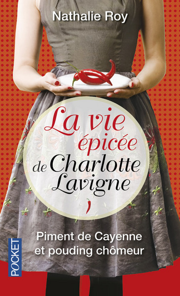 VIE EPICEE DE CHARLOTTE LAVIGNE - TOME 1