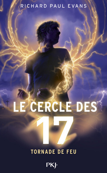 CERCLE DES 17 - TOME 5 TORNADE DE FEU